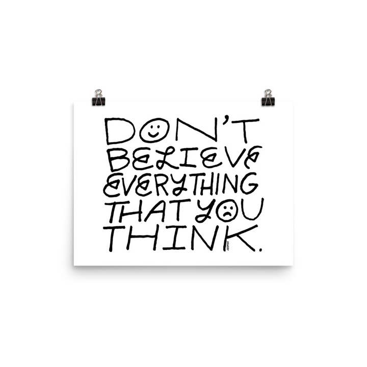 Don't Believe Everything That You Think Print for wholesale by Sturgill Studio