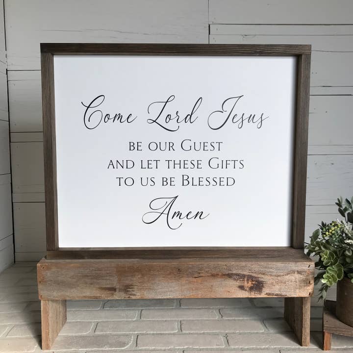 Come Lord Jesus Prayer Sign: Framed Farmhouse Kitchen Decor for wholesale by Mindy's Gazebo
