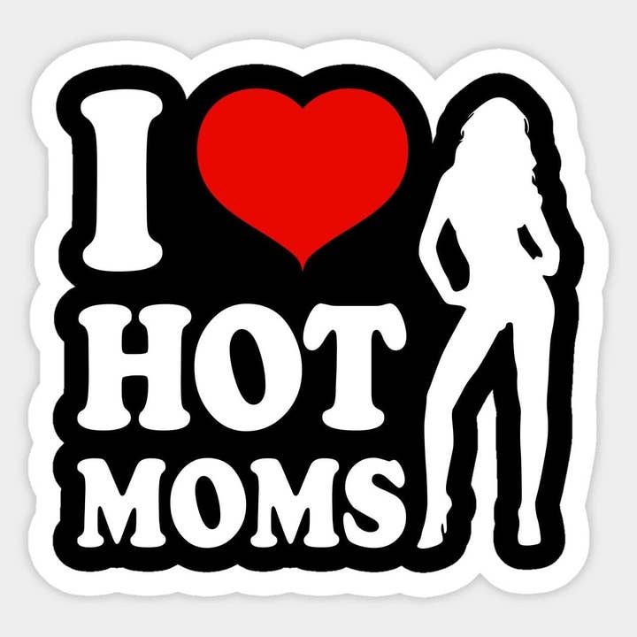Lyrical River Designs - Wholesale Sticker - I Love Hot Moms Milfs Funny Mom Sticker