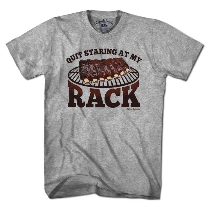 Quit Staring At My Rack T-Shirt for wholesale by Chowdaheadz
