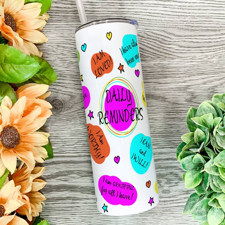 Daily Reminders 20oz Insulated Motivational Skinny Tumbler for wholesale by Bluesky's Creation