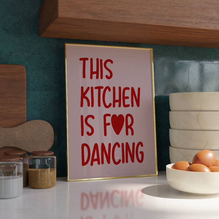 This Kitchen is for Dancing Print for wholesale by Refined Spaces