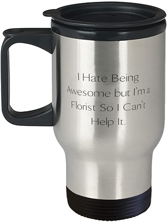 CustomHappy - Vente Gourde/bouteille isotherme - Tasse de voyage bon marché I Hate Being Awesome Florist0