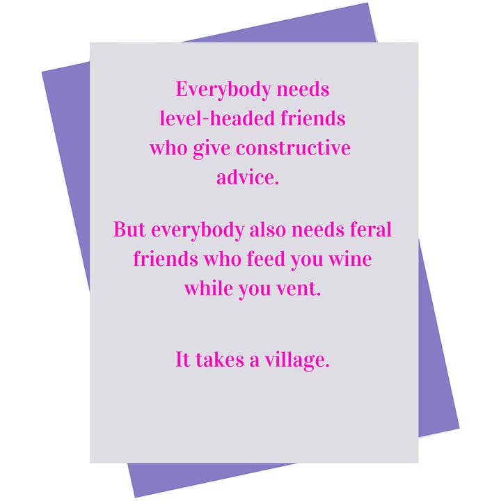 CARTÃO DE SAUDAÇÃO - Precisa de amigos selvagens que te alimentem com vinho enquanto... por atacado de Mary Phillips Designs