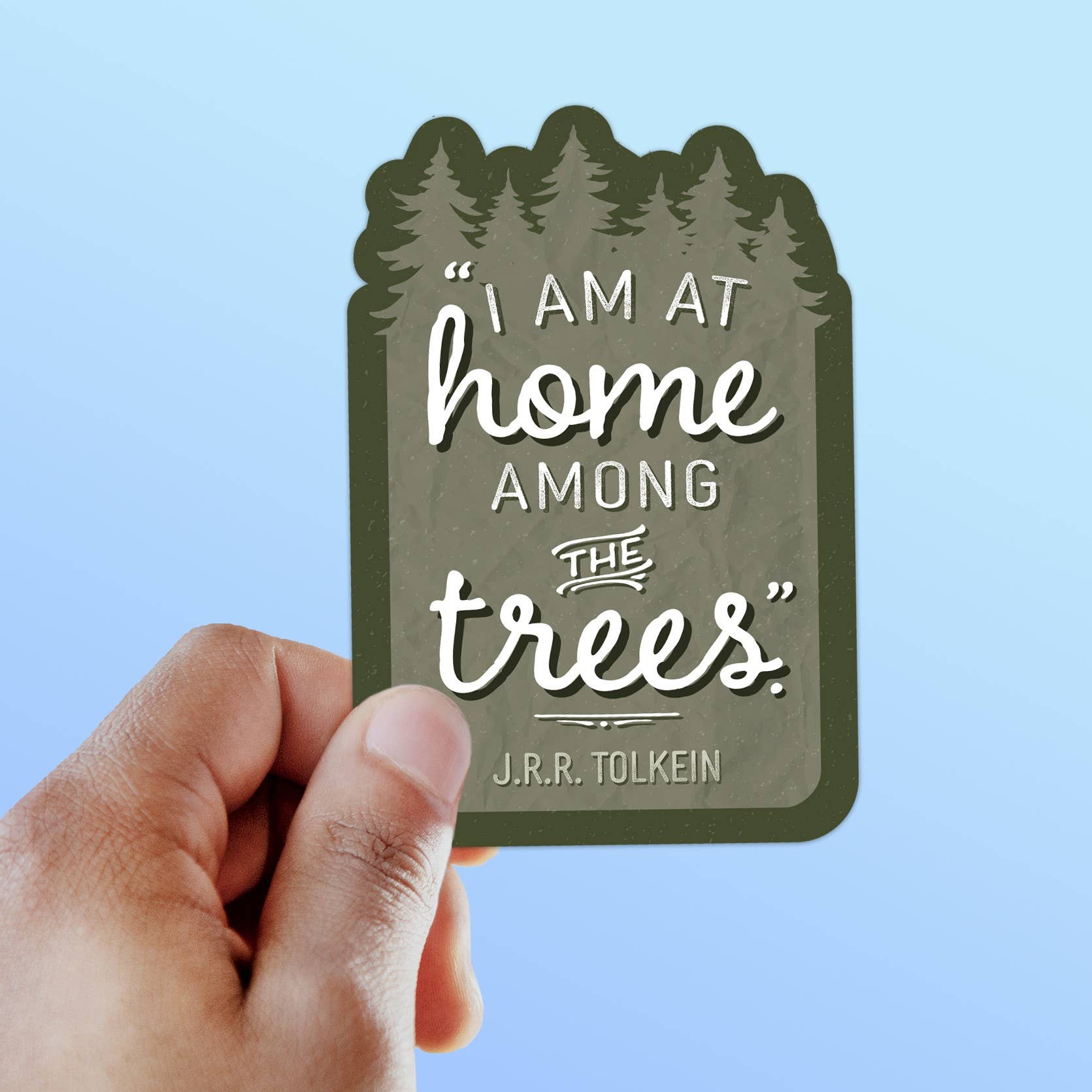 Sentinel Supply - Wholesale Sticker - JRR Tolkien Quote Sticker - I Am at Home Among the Trees