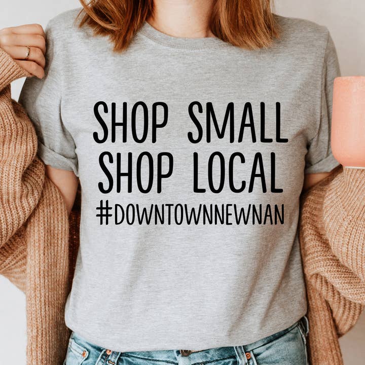Custom Shop Small Shop Local Tee for wholesale by Quotable Life