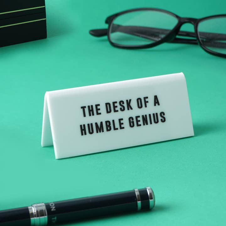 'The Desk Of A Humble Genius' White Desk Sign for wholesale by CGB Giftware