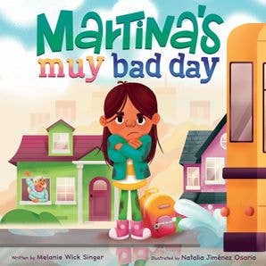 Martina's Muy Bad Day: Melanie Wick Singer for wholesale by HarperCollins