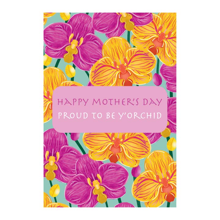GREETING CARD: MOTHER'S DAY - PROUD TO BE Y'ORCHID for wholesale by The Lion Rock Press