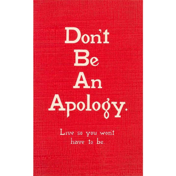Found Image Press - Wholesale Postcard - Postcard SQ-111 Don't Be an Apology