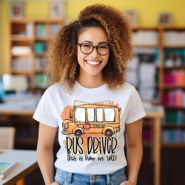 Sweet and Sassy Tees - Wholesale Sublimation Transfer - Bus Driver This is how we roll DTF or Sublimation Transfer