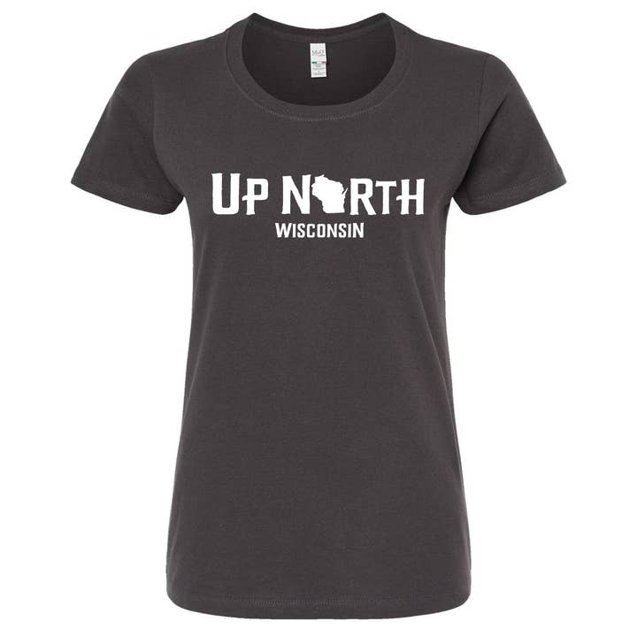 Wi-Wear - Wholesale Screen Printed T-Shirt - Women's - Up North Wisconsin Women's/Ladies Wisconsin T-Shirt1