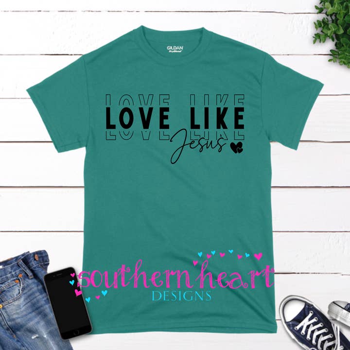 Southern Heart Designs - Wholesale Screen Printed T-Shirt - Women's - Love Like Jesus T Shirt