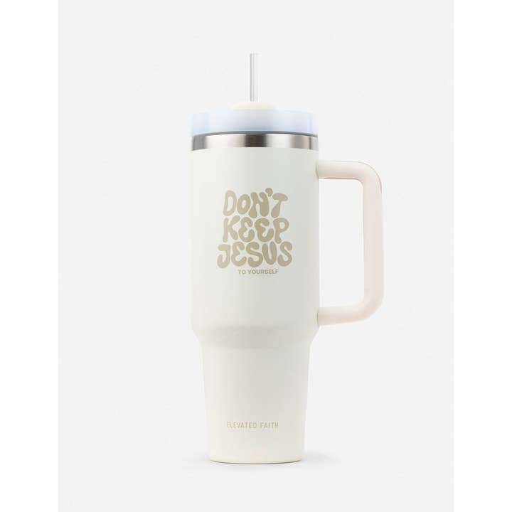 Elevated Faith - Wholesale Insulated Mug/Tumbler - Don't Keep Jesus to Yourself 40 oz Tumbler