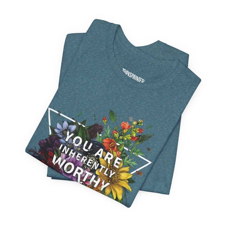 Transpainter - Wholesale Screen Printed T-Shirt - Unisex - You Are Inherently Worthy Tee Shirt20