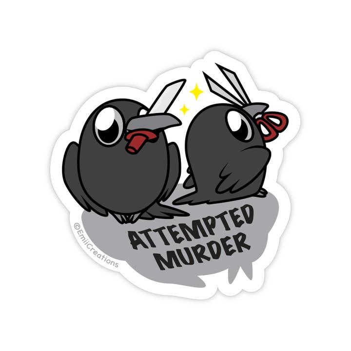 Emii Creations - Wholesale Sticker - Crow Attempted Murder Sticker