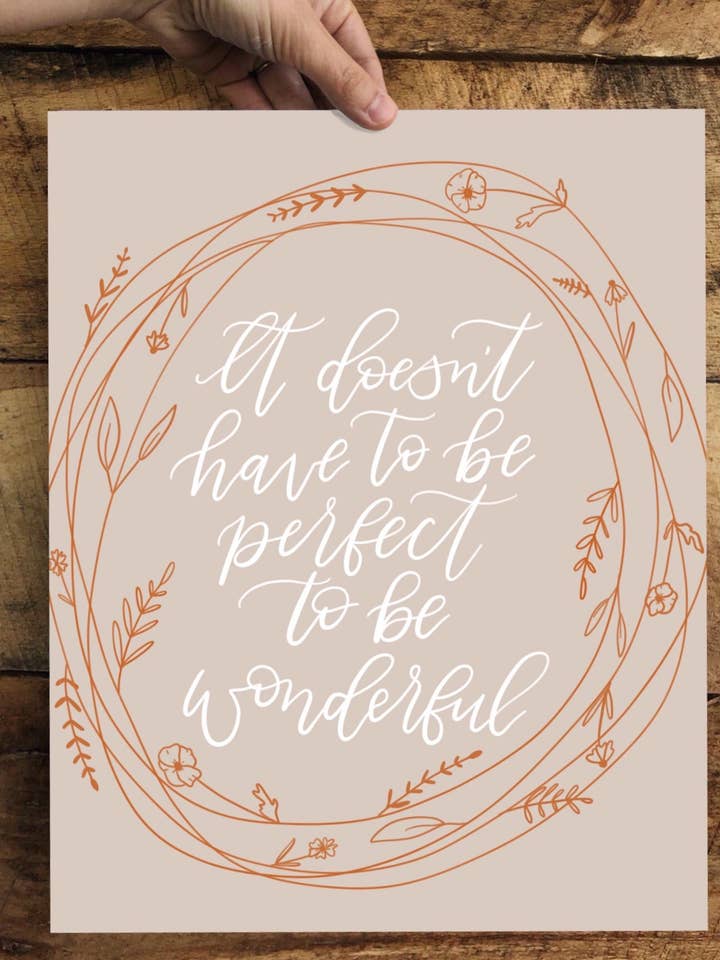 Impression - Il n'a pas besoin d'être parfait - 20x25 pour la vente par Field and Forest Design