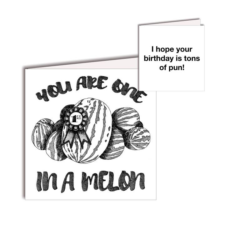You Are One In A Melon Carte d'anniversaire - Texte à l'intérieur pour la vente par All4Pun
