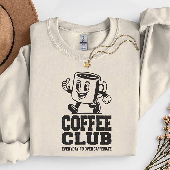 Coffee Club Everyday to Overcaffeinate Graphic Sweater for wholesale by Sam & Seb Co.