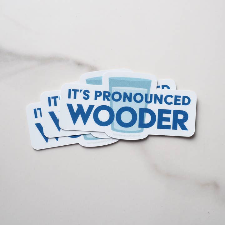 Sentinel Supply - Wholesale Sticker - It's Pronounced Wooder Philly Sticker - PA & NJ Accent Decal