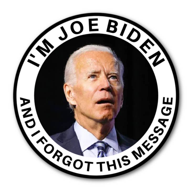 Forgot this message funny political laminated sticker biden for wholesale by Jazzy Pop Stickers
