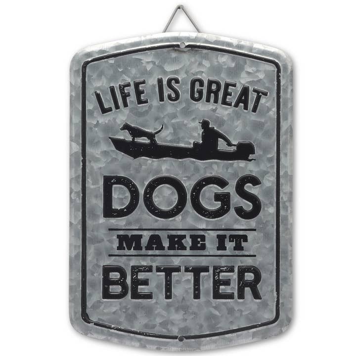 Dogs Make Life Better Embossed Metal Sign for wholesale by Open Road Brands, LLC