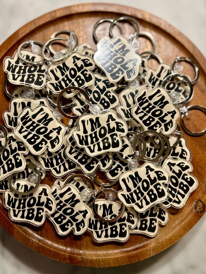 I’m a whole vibe Keychain for wholesale by Axle Rose Co