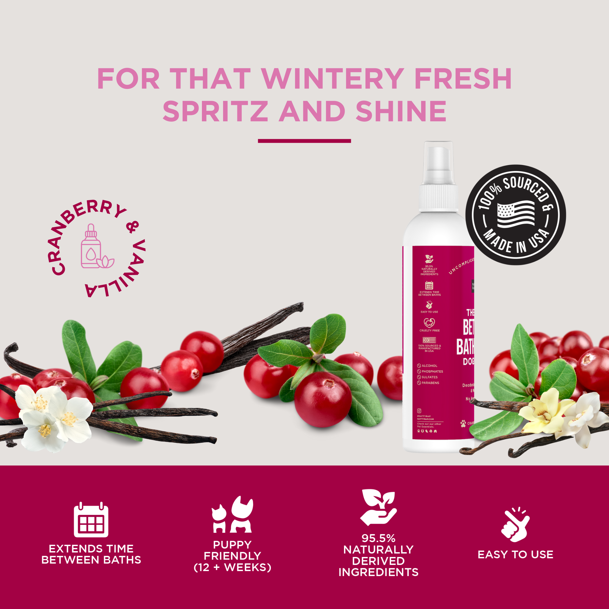 Natural Rapport - Wholesale Pet Spray - Dog - The Only Between Bath Spray Dogs Need - Cranberry & Vanilla3