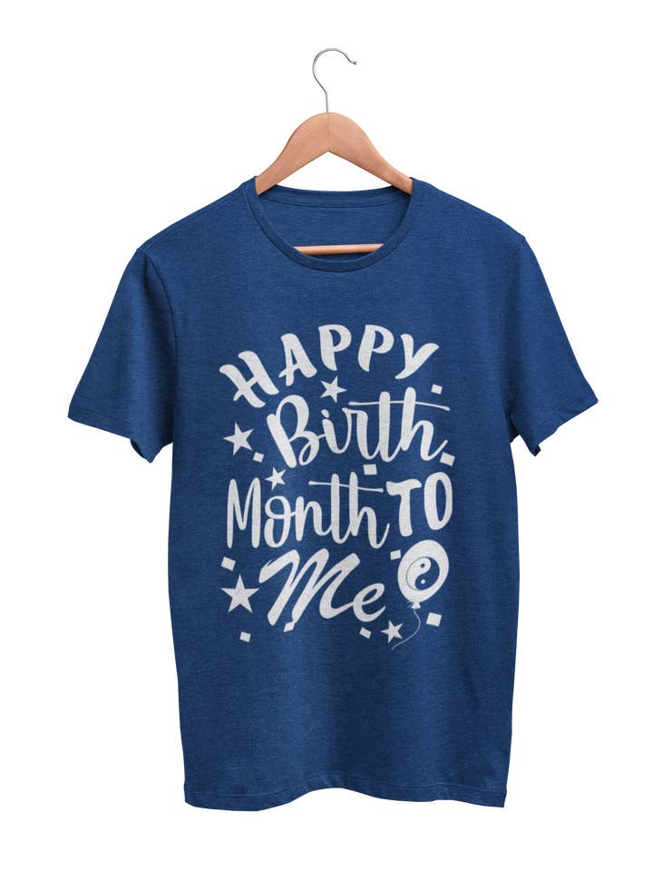 Unisex „Happy Birth Month to Me“ T-shirt for engroshandel hos WooHoo Apparel