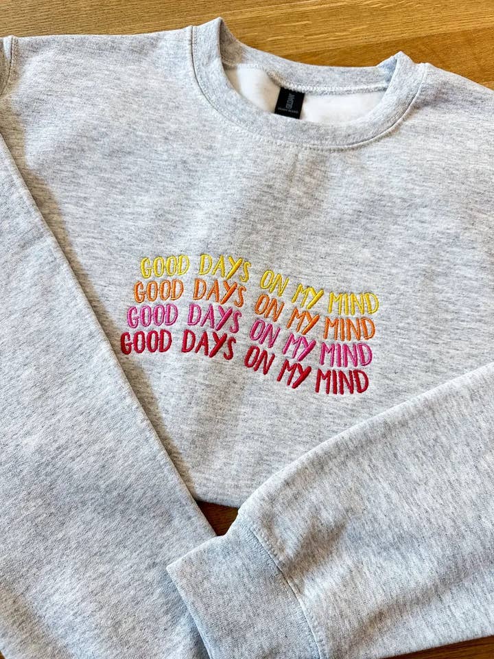 Good Days On My Mind Embroidered Crewneck for wholesale by Pop Cultur'd Co.