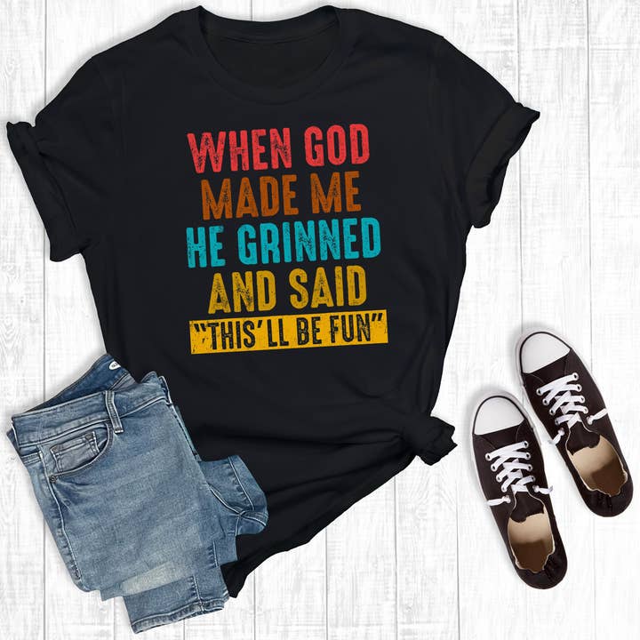 Maglietta Grafica Divertente "Faith When God Made Me" per la vendita all'ingrosso da parte di Rebel Rose