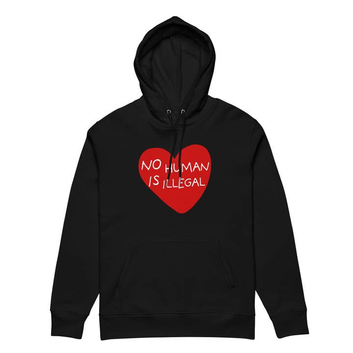 No Human is Illegal Organic Hoodie for wholesale by Kind Cotton
