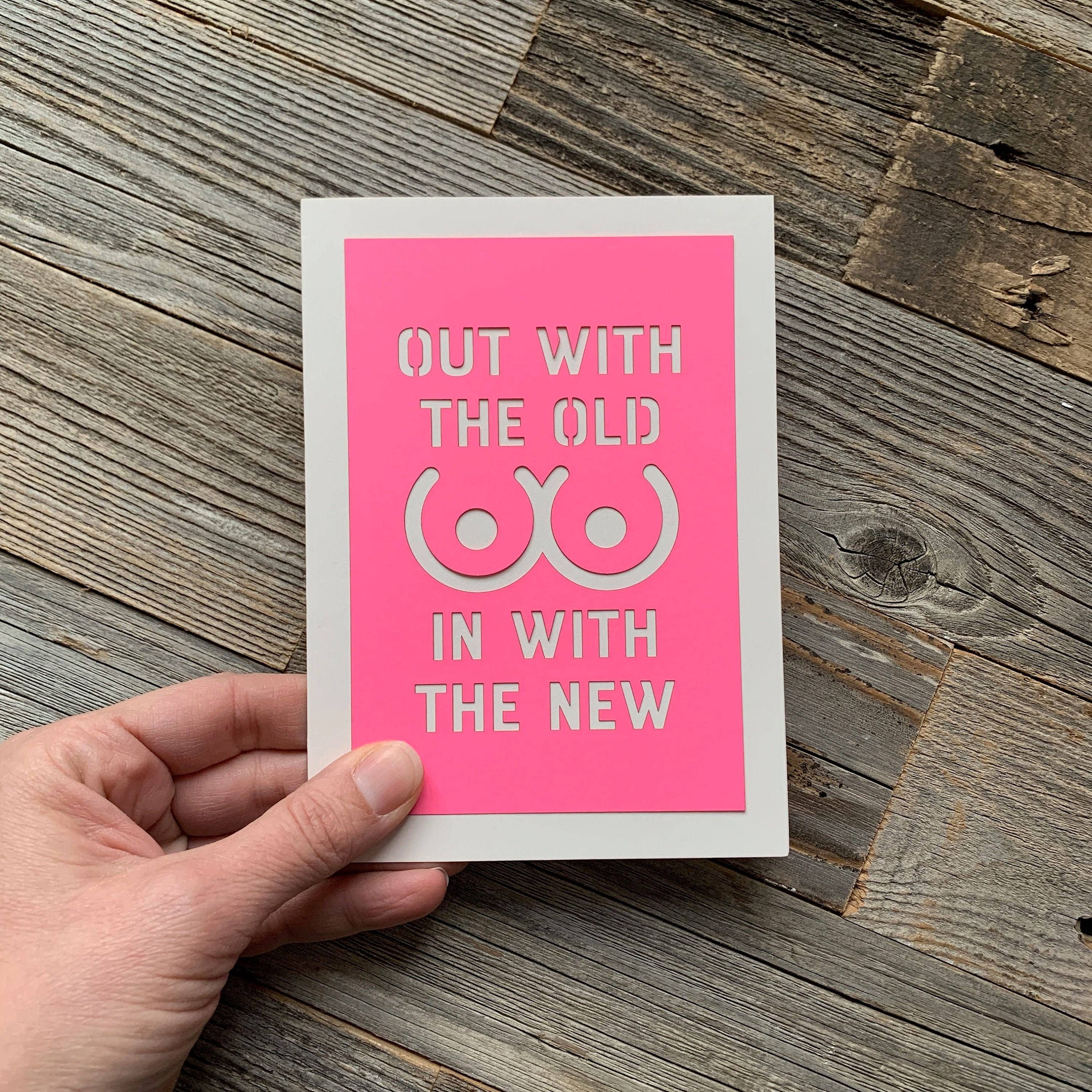 Louise Lauret - Wholesale Friendship Card - Out With the Old in With the New Mastectomy Card - vertical0