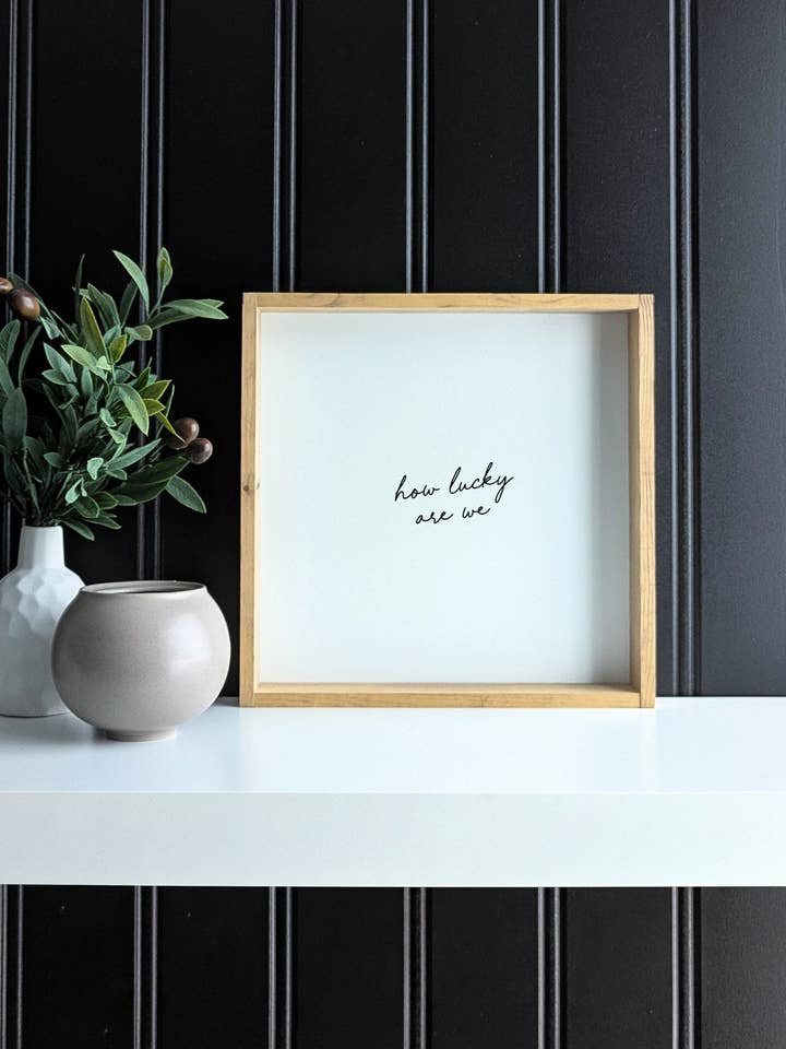 How Lucky Are We Framed Wall Art - Neutral Modern Wall Decor for wholesale by Williamraedesigns
