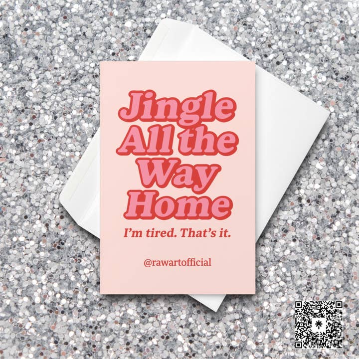 Jingle All the Way Home Card • Funny Christmas Card • Retro Holiday Humor • Tired Christmas Aesthetic Greeting for wholesale by Hot Mess Paper Co.