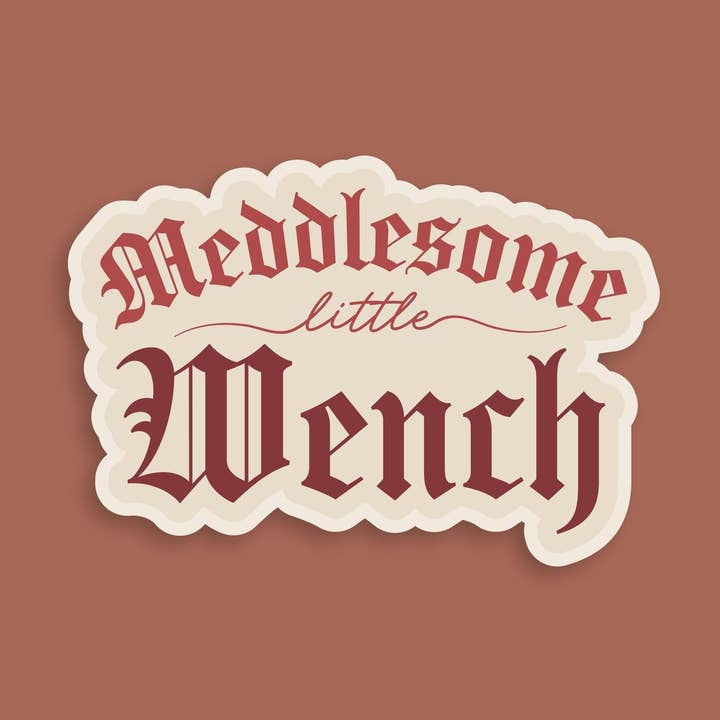 Katiebird Prints – wholesale Sticker – Medieval Wench Sticker - Funny Lords And Ladies Gift0