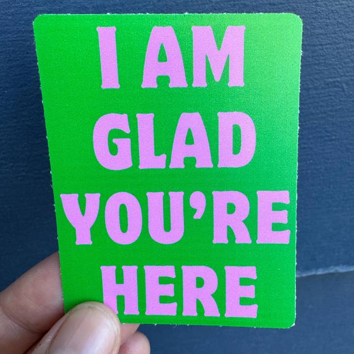 Anna Liz Heart Designs - Wholesale Sticker - I Am Glad You're Here Inclusive Waterproof Sticker5