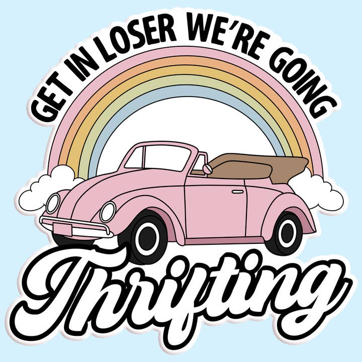 Mugsby - Wholesale Sticker - Get In We're Going Thrifting Sticker Decal