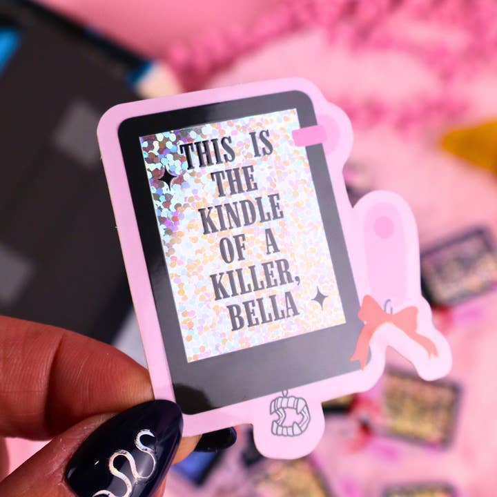 The Kindle Of A Killer Bella Vinyl Waterproof Sticker for wholesale by Miessol