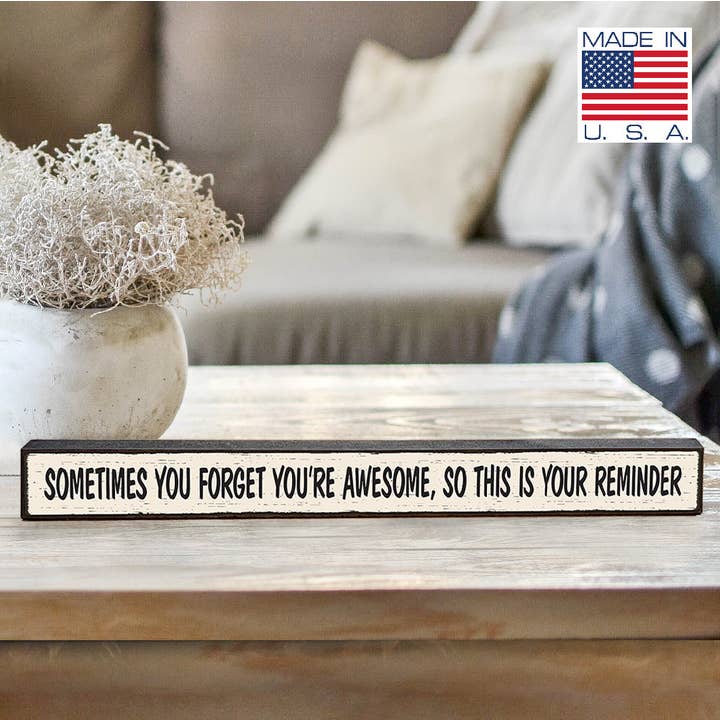 ST Creations - Wholesale Sign - Sometimes You Forget You're Awesome - Skinnies® STSK-11