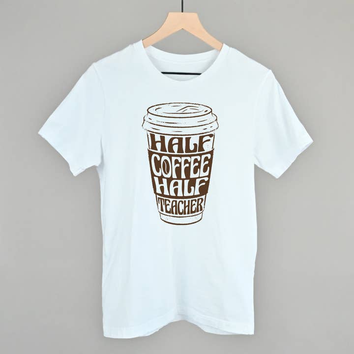 Ivy + Cloth - Wholesale Screen Printed T-Shirt - Women's - Half Coffee Half Teacher13