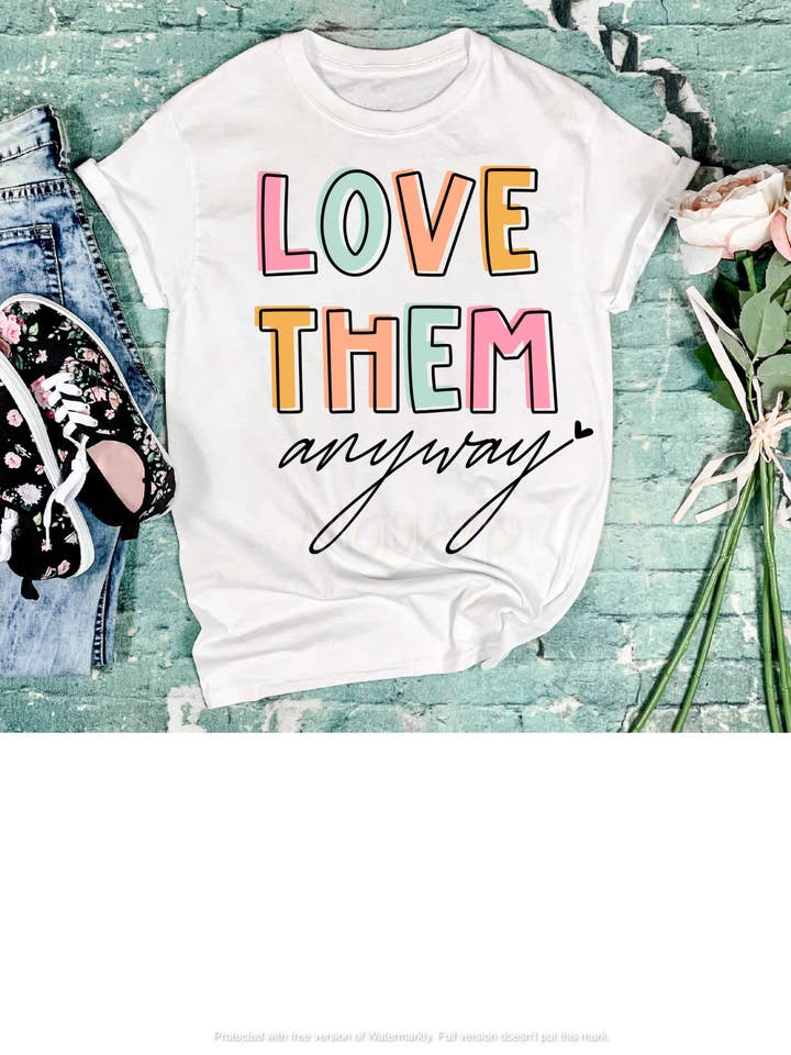 Love Them Anyway for wholesale by MayArp Designs