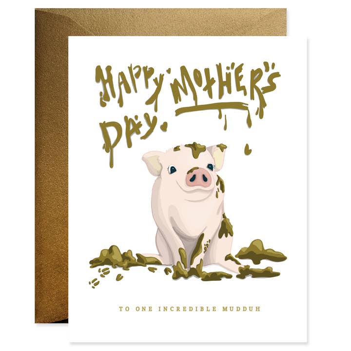 Muddy Mother's Day Card for wholesale by Good Juju Ink