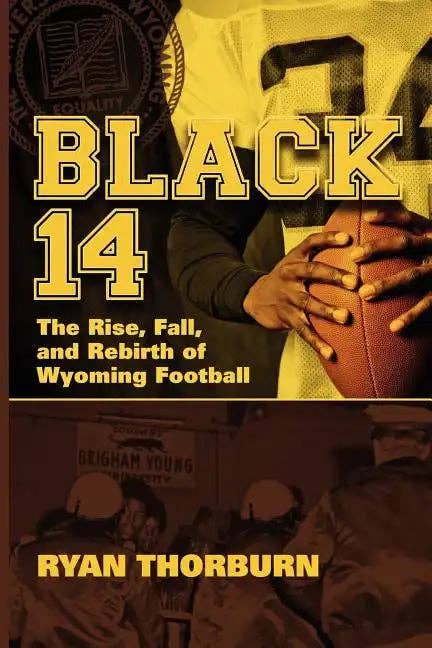 Books by splitShops - Wholesale Sports & Recreation - Black 14: The Rise, Fall and Rebirth of Wyoming Football - Paperback0