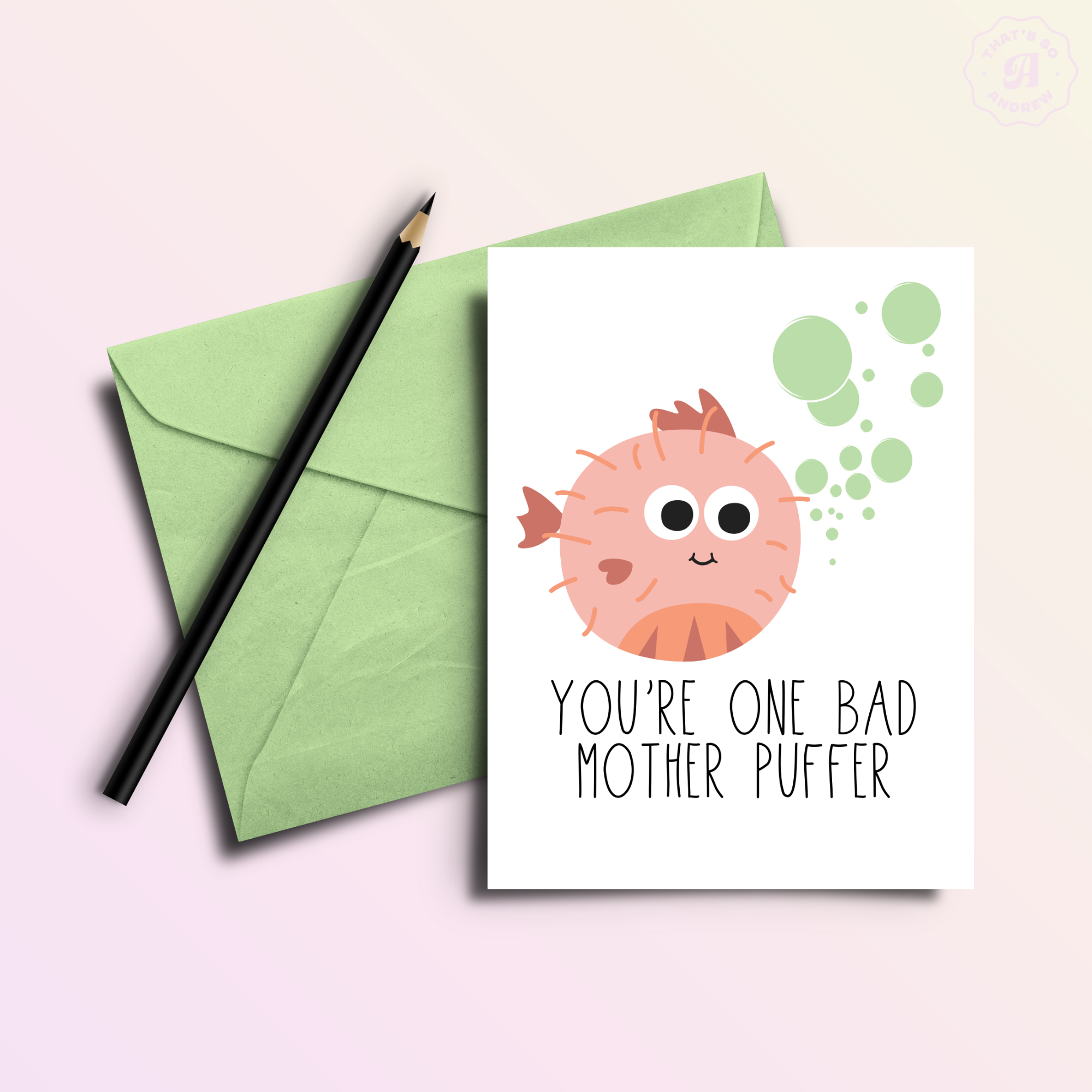 That’s So Andrew - Wholesale Mother's Day Card - One Bad Mother Puffer | Mother's Day Card1