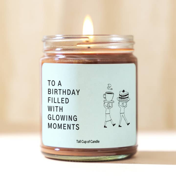 Til en fødselsdag fyldt med glødende øjeblikke | Fødselsdagsgave | Kaffe tema stearinlys | Håndhældt soja stearinlys for engroshandel hos Tall Cup of Candle