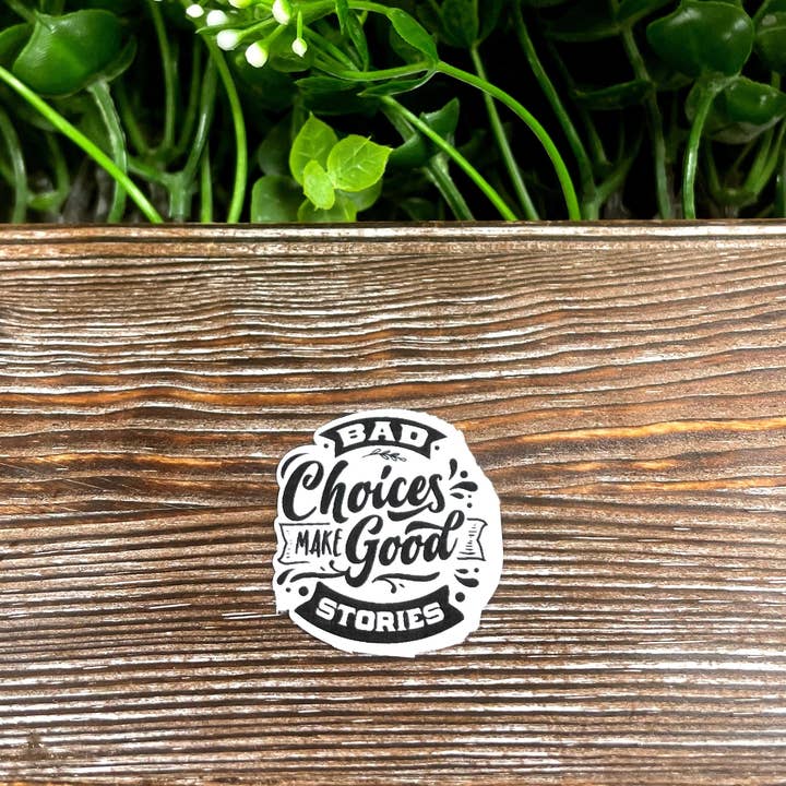 Handmade by Marlayna – wholesale Klistermärke – Dåliga val gör bra historier, Snarky Citat, Die Cut klistermärke, grafisk konst klistermärke, Anpassad Vinyl Dekal