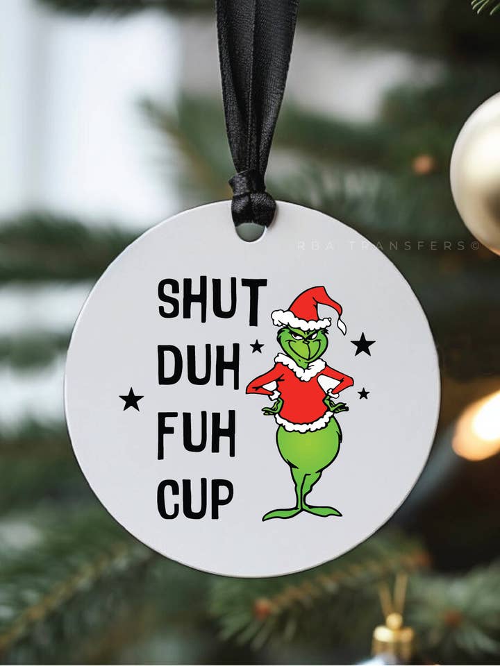 Adorno acrílico de 3" "Shut Duh Fuh Cup Grinch" pegatina UV DTF para venta al por mayor de RBA Transfers