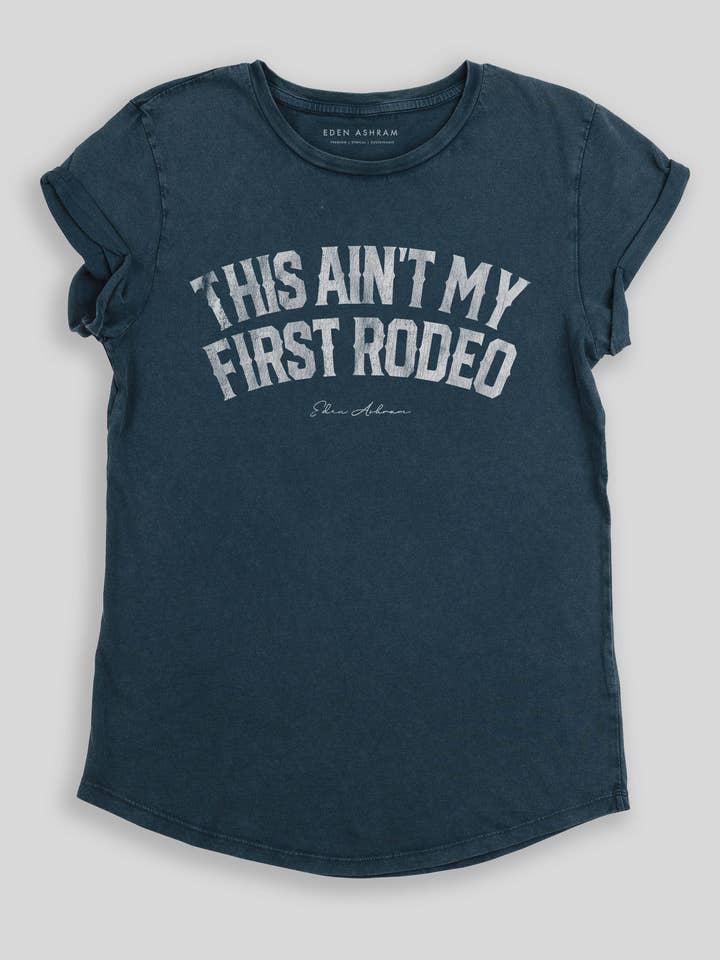 This Ain't My First Rodeo Premium Rolled Sleeve T-Shirt for wholesale by Eden Ashram
