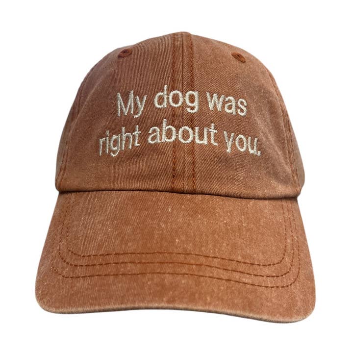 Casquette de baseball My Dog Was Right About You pour la vente par Tug Tees